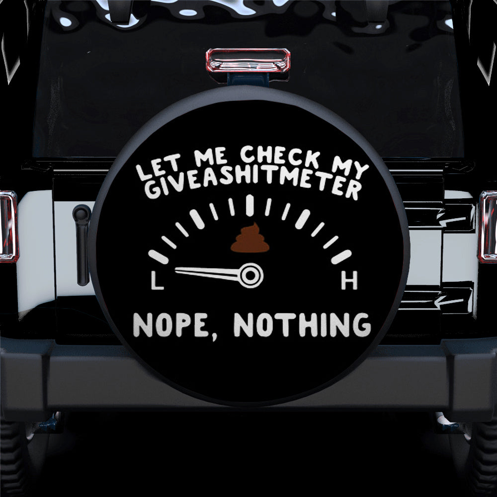 Let Me Check My Giveashitmeter Car Spare Tire Cover