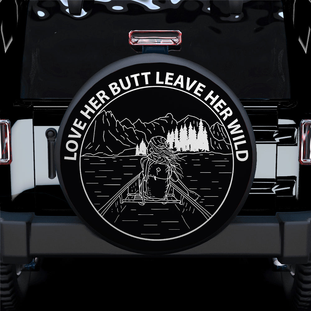 Love Her Butt Leave Her Wild Jeep Car Spare Tire Cover