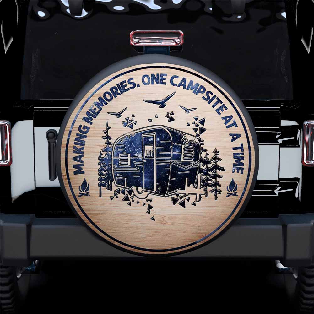 Making Memories One Campsite At A Time Car Spare Tire Cover