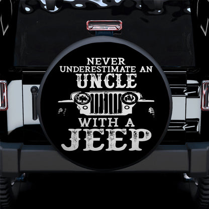 Never Underestimate An Uncle With A Jeep Car Spare Tire Cover