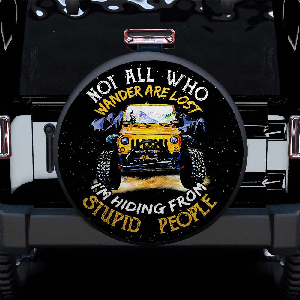 Not All Who Wander Are Lost Hiding Jeep Car Spare Tire Cover
