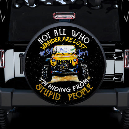 Not All Who Wander Are Lost Hiding Jeep Car Spare Tire Cover
