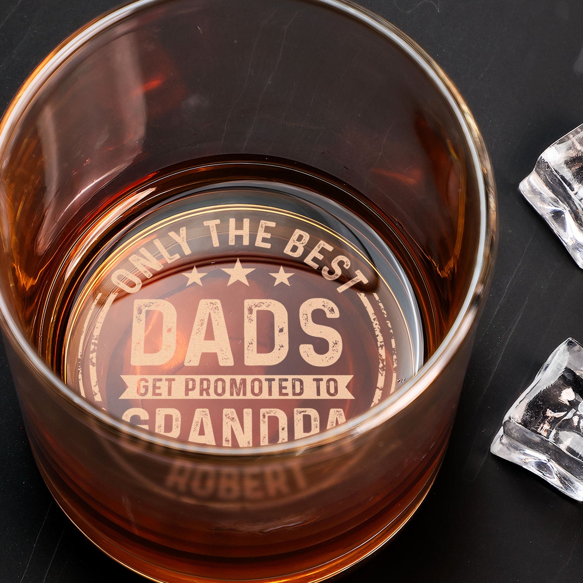 Only The Best Dads Get Promoted To Grandpa - Personalized Engraved Whiskey Glass