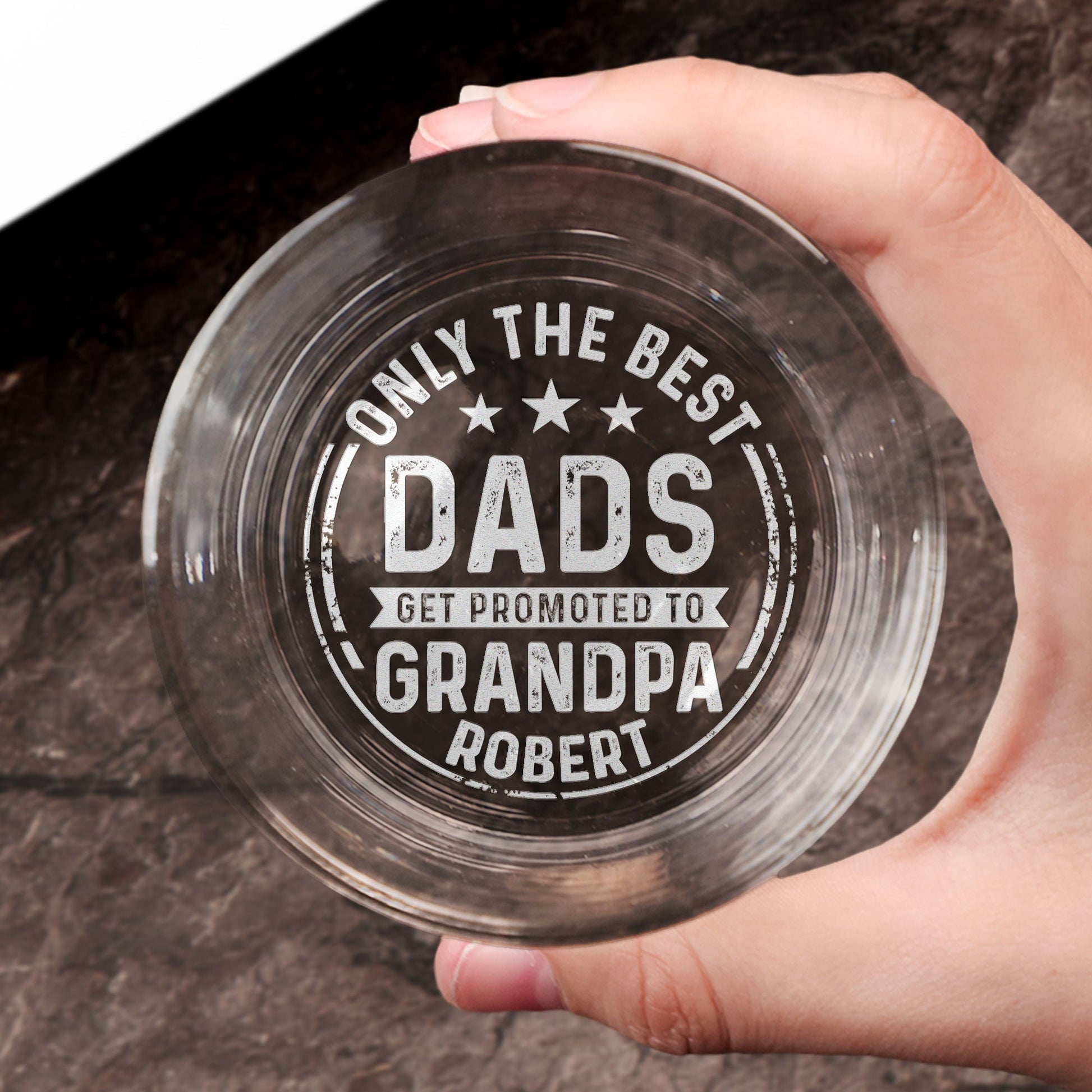 Only The Best Dads Get Promoted To Grandpa - Personalized Engraved Whiskey Glass