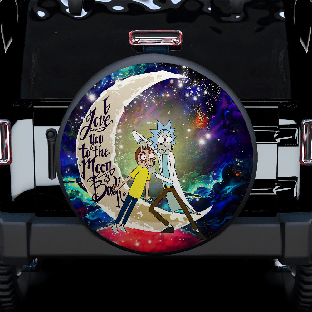 Rick And Morty Love You To The Moon Galaxy Car Spare Tire Cover