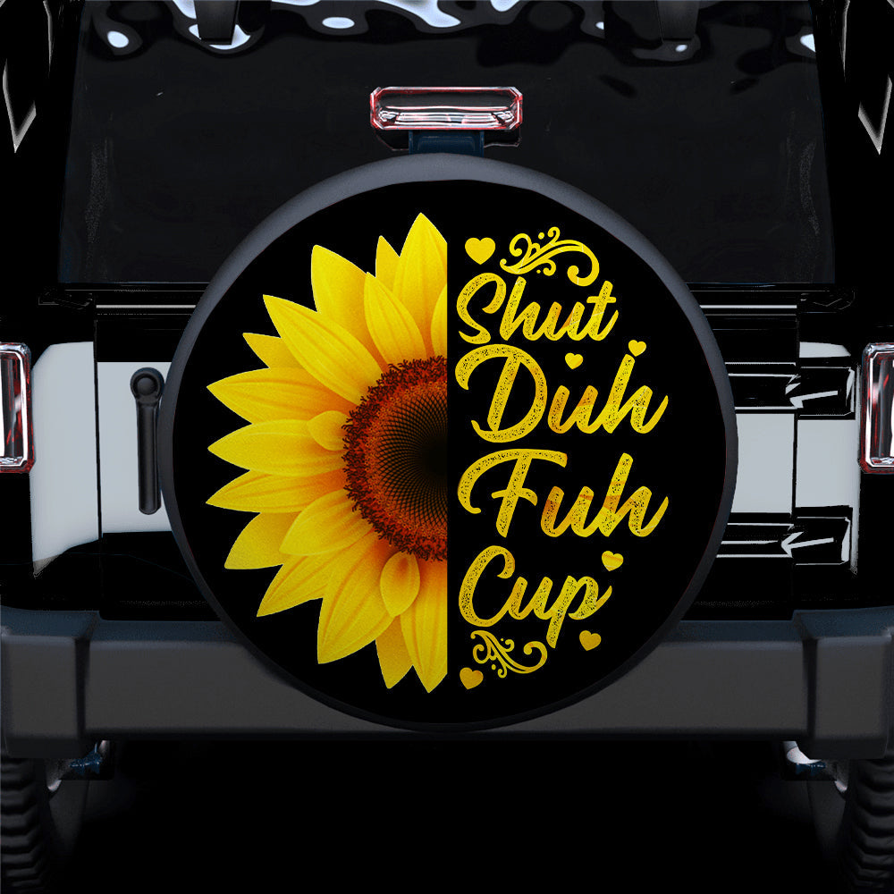 Shut Duh Fuh Cup Sunflower Car Spare Tire Cover