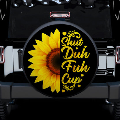 Shut Duh Fuh Cup Sunflower Car Spare Tire Cover