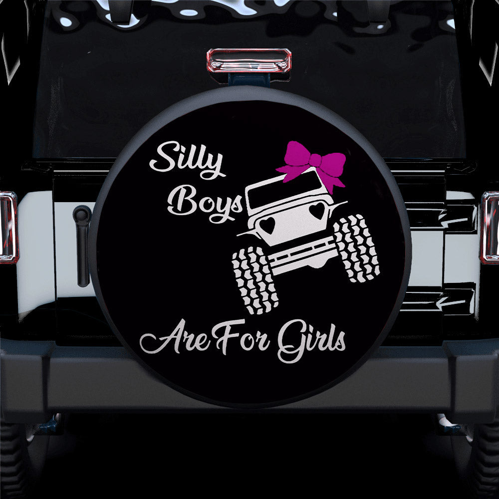 Silly Boys Are For Girls Camping Truck Car Spare Tire Cover