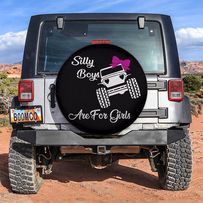 Silly Boys Are For Girls Camping Truck Car Spare Tire Cover
