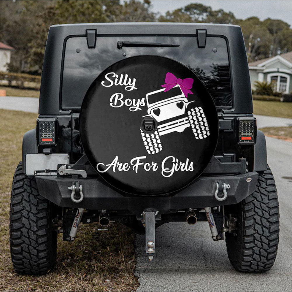 Silly Boys Are For Girls Camping Truck Car Spare Tire Cover