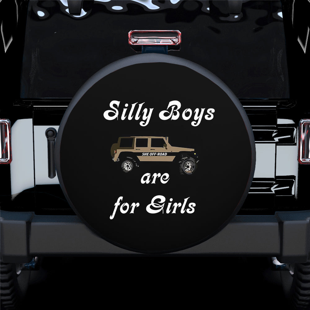 Silly Boys Are For Girls Jeep Car Spare Tire Cover
