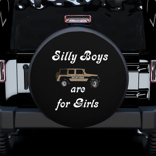 Silly Boys Are For Girls Jeep Car Spare Tire Cover