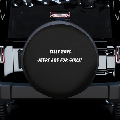 Silly Boys Jeep Are For Girls Funny Spare Tire Cover
