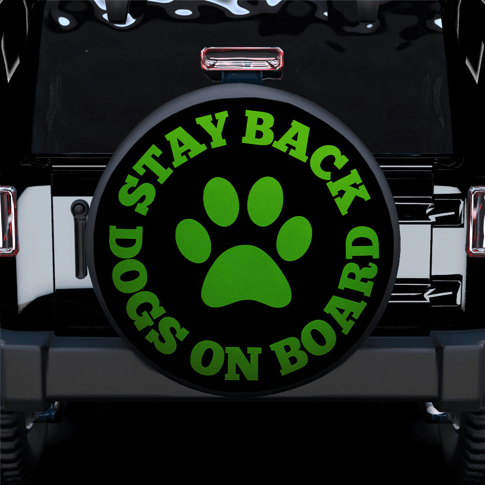 Stay Back Dogs On Board Green Car Spare Tire Cover