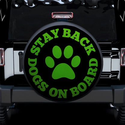 Stay Back Dogs On Board Green Car Spare Tire Cover