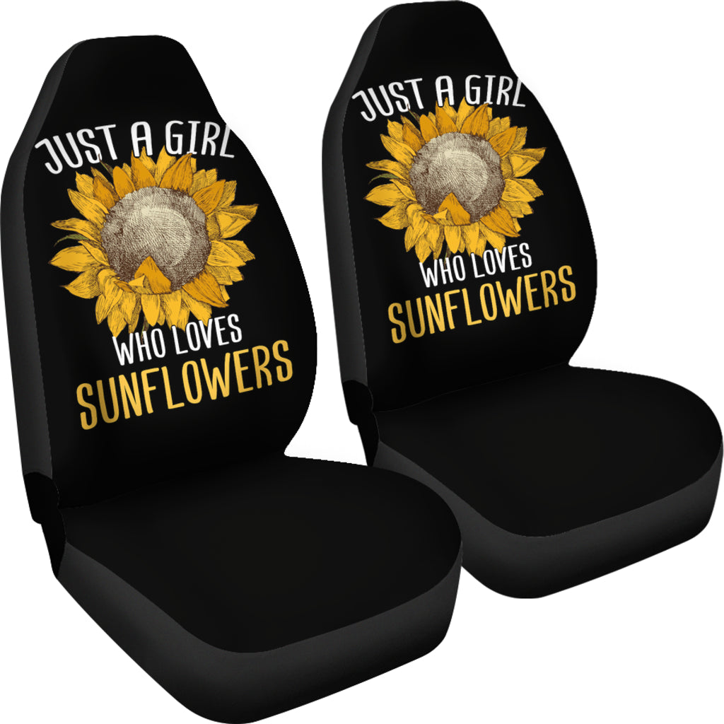 Sunflowers Just A Girl Who Loves Sunflowers Car Seat Cover