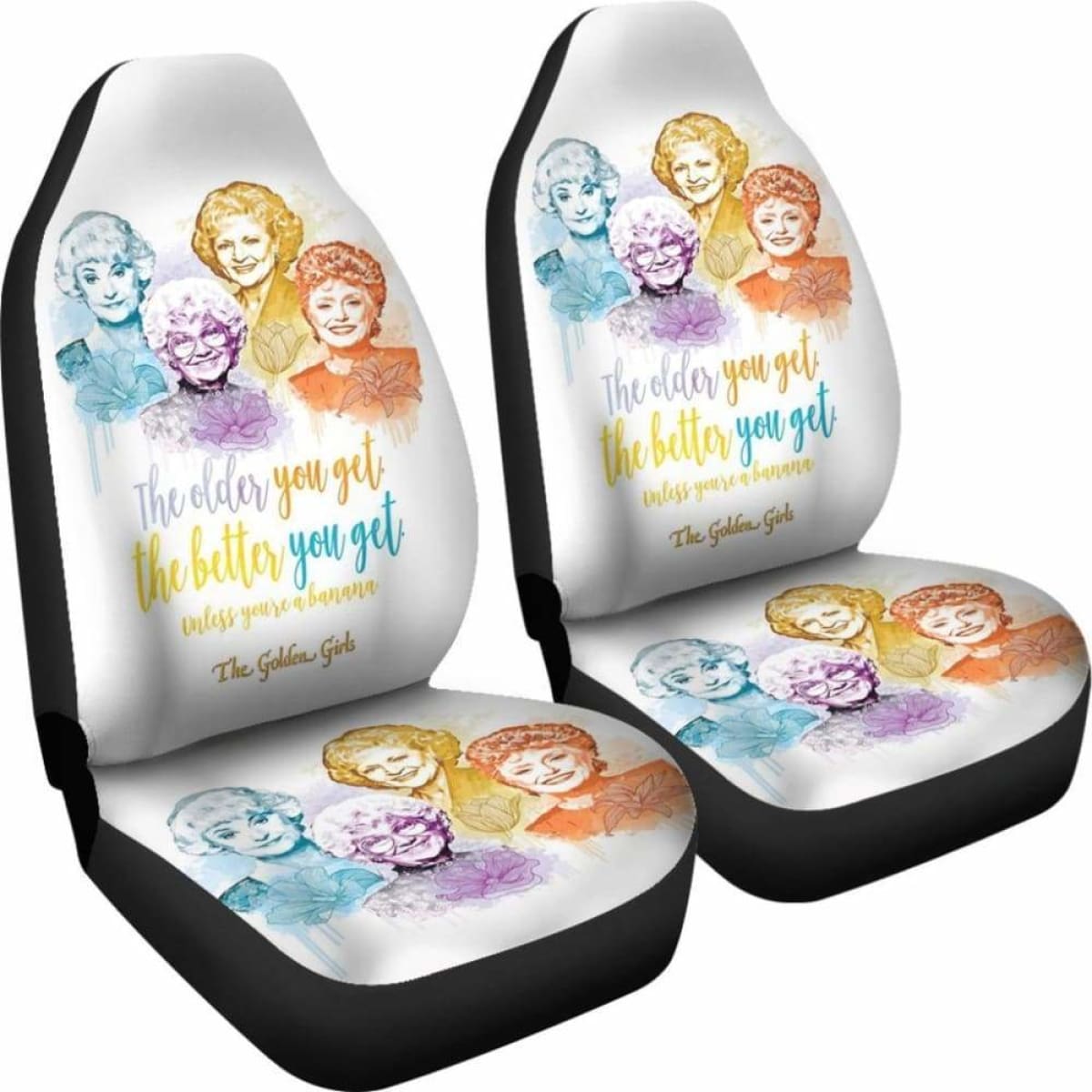 The Golden Girls Car Seat Covers The Older The Better Universal Fit 051012