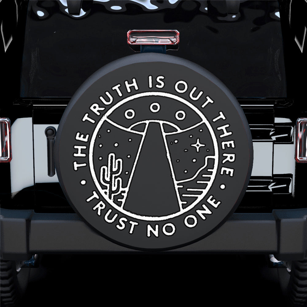 The Truth is Out There Trust No One Spare Tire Cover