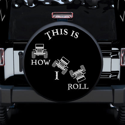 This Is How I Roll Car Spare Tire Cover