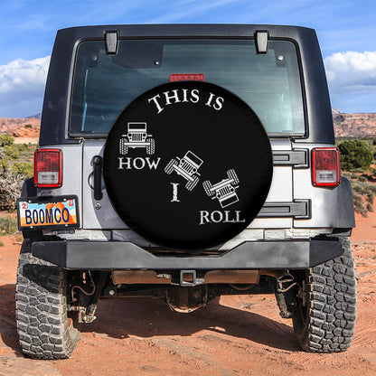 This Is How I Roll Car Spare Tire Cover