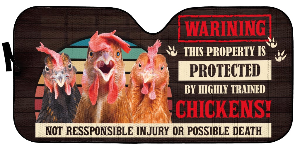 This Property Is Protected By Highly Trained Chickens Car Auto Sunshades