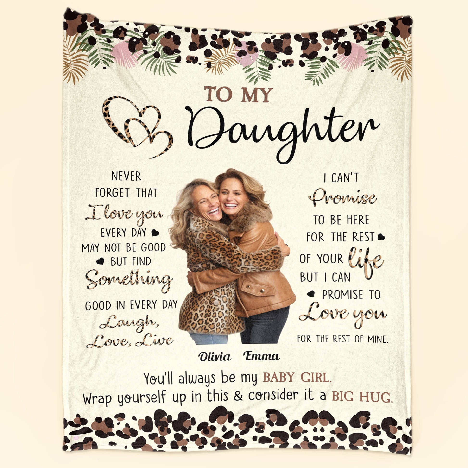 To My Daughter You'll Always Be My Baby Girl - Personalized Photo Blanket