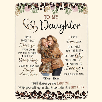 To My Daughter You'll Always Be My Baby Girl - Personalized Photo Blanket