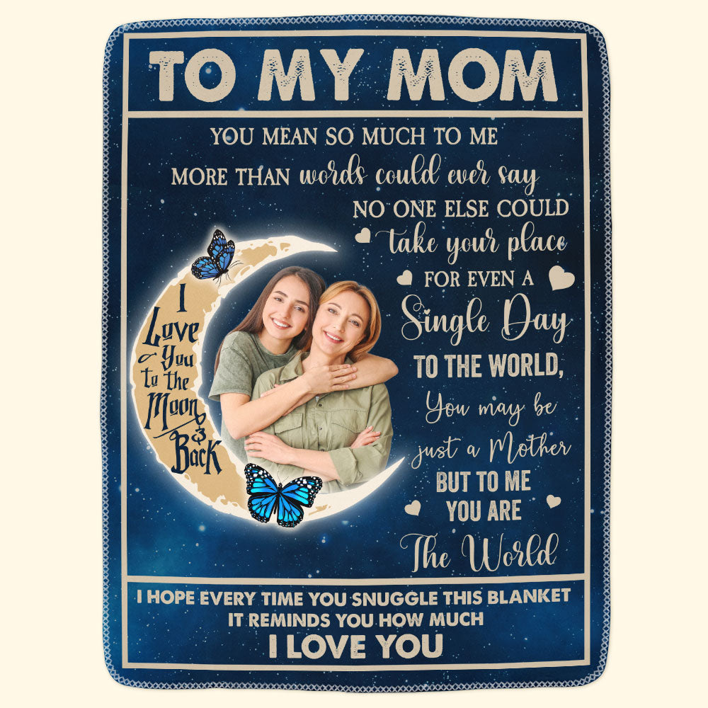 To My Mom You Are The World - Personalized Photo Blanket