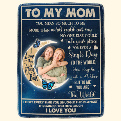 To My Mom You Are The World - Personalized Photo Blanket