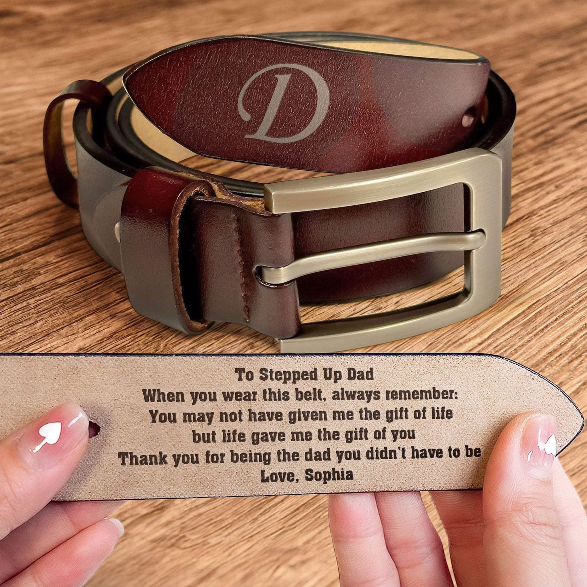 To Stepped Up Dad Life Gave Me The Gift Of You - Personalized Engraved Leather Belt