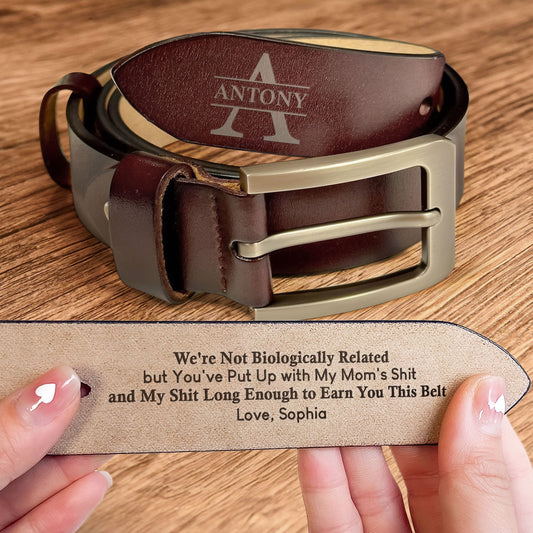 To Stepped Up Dad We're Not Biologically Related But - Personalized Engraved Leather Belt