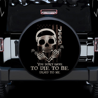 US Skull Jeep You Dont Have Car Spare Tire Cover