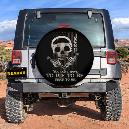 US Skull Jeep You Dont Have Car Spare Tire Cover