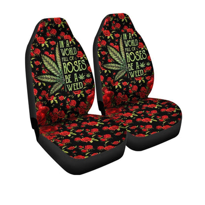 Weed Car Seat Covers In A World Full Of Roses Custom Car Accessories