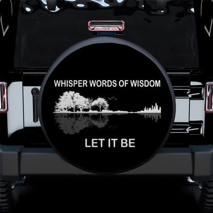 Whisper Words Of Wisdom Car Spare Tire Cover