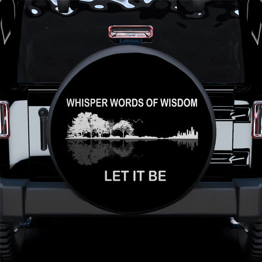 Whisper Words Of Wisdom Car Spare Tire Cover