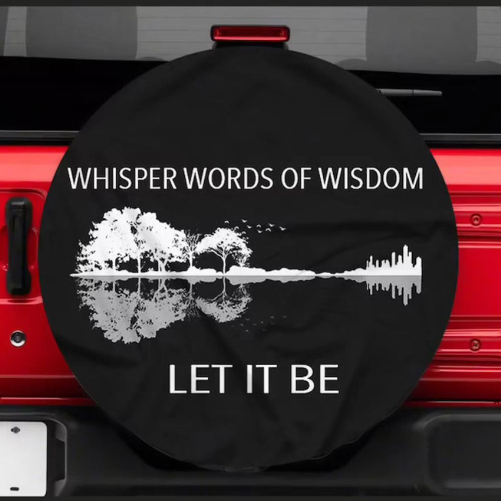 Whisper Words Of Wisdom Car Spare Tire Cover