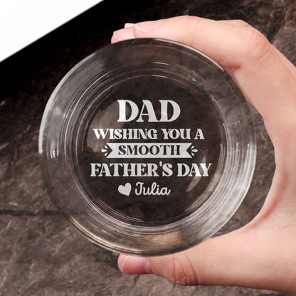 Wishing You A Smooth Father's Day - Personalized Engraved Whiskey Glass