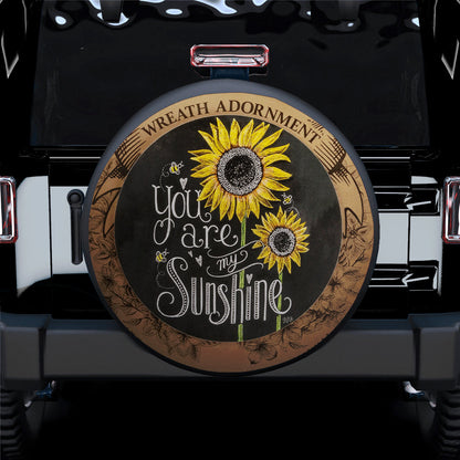 You Are My Sunshine Sunflower Car Spare Tire Cover