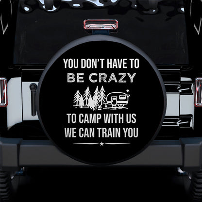 You Don't Have To Be Crazy Car Spare Tire Cover