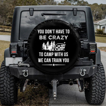 You Don't Have To Be Crazy Car Spare Tire Cover