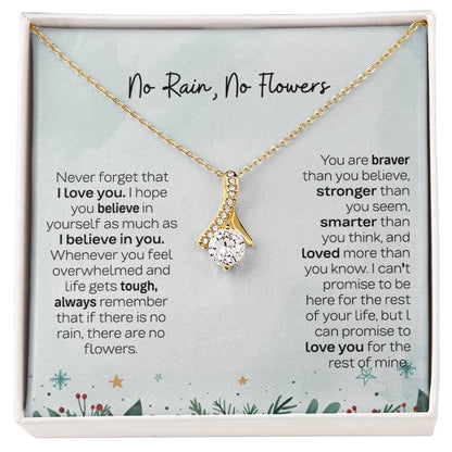 No Rain, No Flowers Necklace - Gift For Daughter From Mom