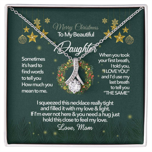 Christmas Gift for Daughter - To My Daughter Alluring Beauty necklace - From Mom