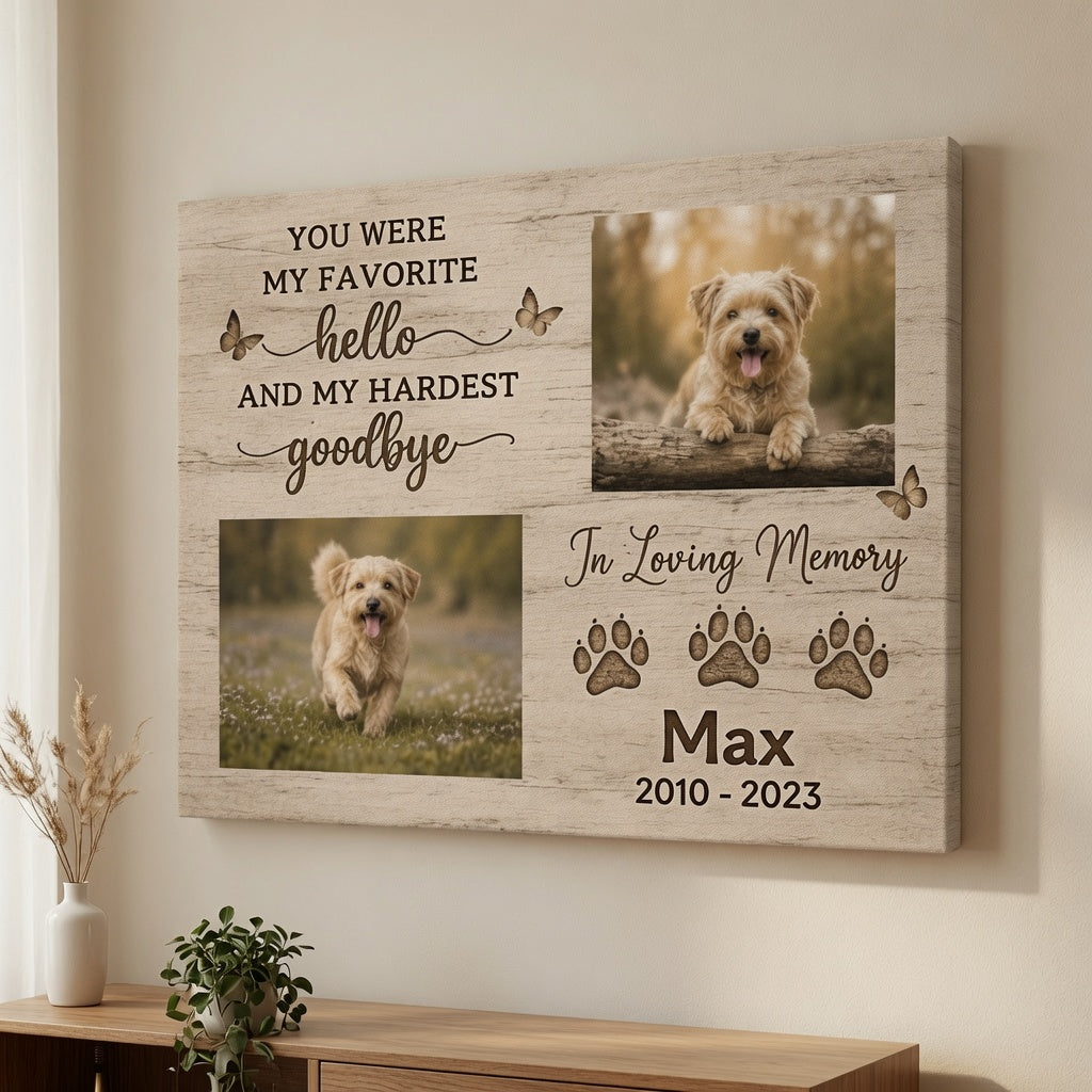 Personalized dog memorial canvas with quote You Were My Favorite Hello And My Hardest Goodbye displayed on wall