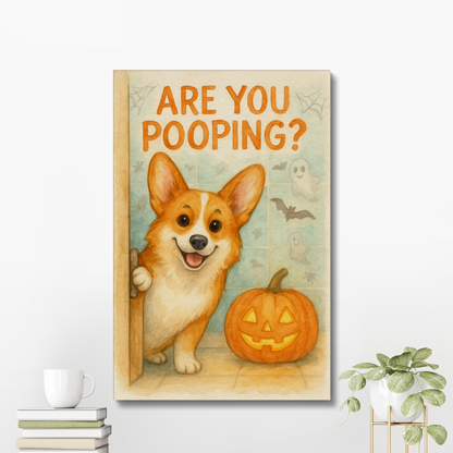 Cute Corgi Halloween Wall Art – Funny “Are You Pooping” Canvas