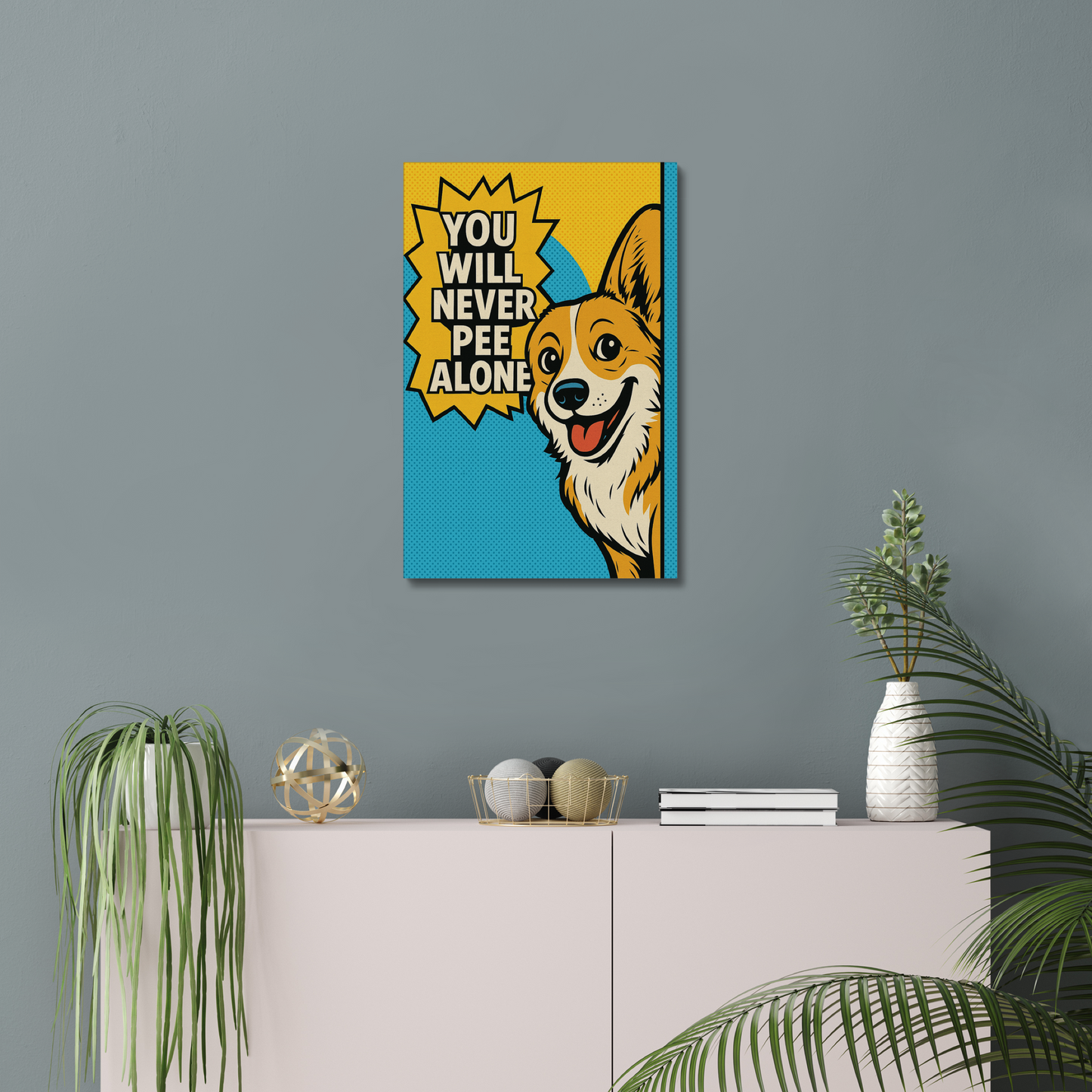You’ll Never Pee Alone – Funny Corgi Bathroom Canvas Decor