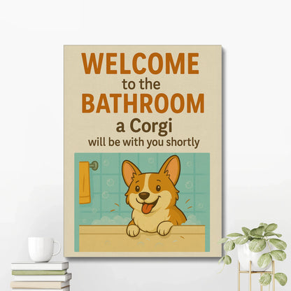 Funny Corgi Bathroom Wall Art – Gift For Corgi Lover