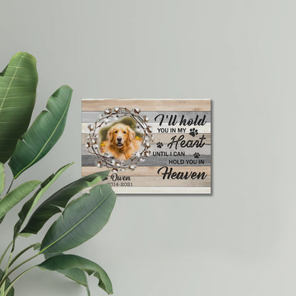 Dog Memorial Canvas – Hold You in My Heart Until Heaven