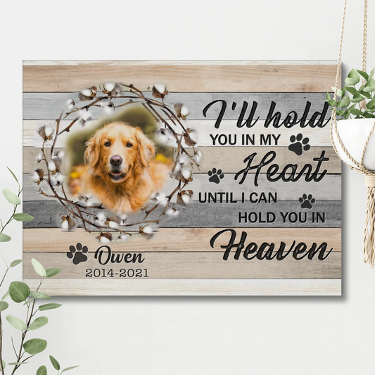 Dog Memorial Canvas – Hold You in My Heart Until Heaven