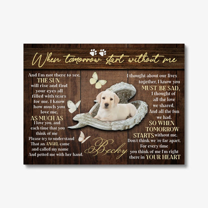 When Tomorrow Starts Without Me – Gift for Dog Loss | Pet Memorial Canvas